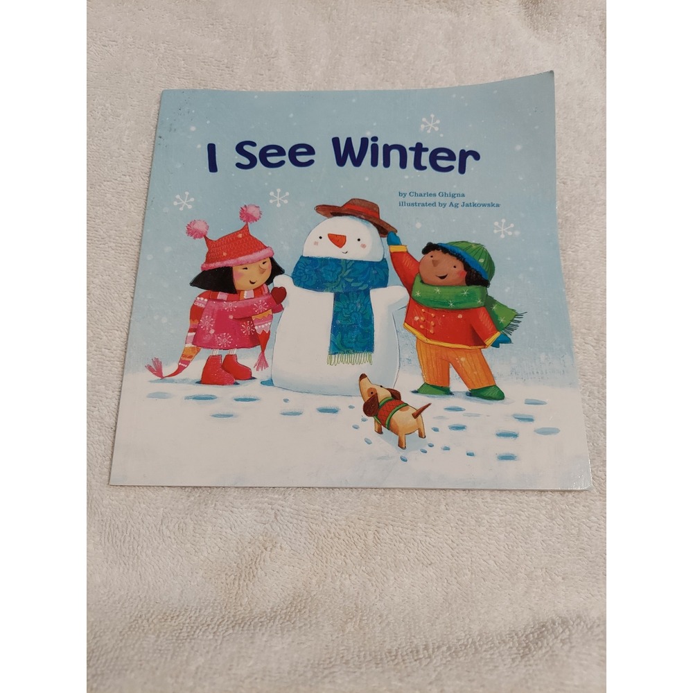 I See Winter Childrens Picture Book by Charles Ghigna Illustrated AG Jalkowska